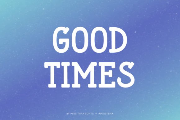 Good Times: A Modern Serif with Timeless Appeal