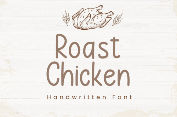Why Roast Chicken Might Be Your Next Favorite Handwritten Font